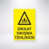 Dikkat Sıkışma Tehlikesi Sticker 20X28 Cm