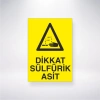 Dikkat Sülfirik Asit Sticker 20X28 Cm