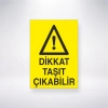 Dikkat Taşıt Çıkabilir Sticker 20X28 Cm