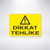 Dikkat Tehlike Sticker 20X28 Cm