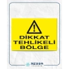 Dikkat Tehlikeli Bölge Sticker 20X28 Cm