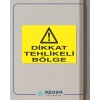 Dikkat Tehlikeli Bölge Sticker 20X28 Cm