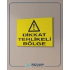 Dikkat Tehlikeli Bölge Sticker 20X28 Cm