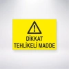 Dikkat Tehlikeli Madde Sticker 20X28 Cm