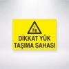 Dikkat Yük Taşıma Sahası Sticker 20X28 Cm