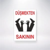 Düşmekten Sakının Sticker 20X28 Cm