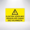 Elektrik Görülmez Hissedildiği Zaman Geç Kalınmıştır Sticker 20X28 Cm