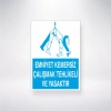Emniyet Kemersiz Çalışmak Tehlikeli Ve Yasaktıır Sticker 20X28 Cm