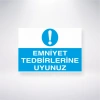 Emniyet Tedbirlerine Uyunuz Sticker 20X28 Cm