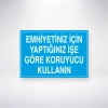 Emniyetiniz İçin Yaptığınız İşe Göre Koruyucu Kullanın Sticker 20X28 Cm