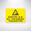 Eriyik İle El Yıkamak Yasaktır Sticker 20X28 Cm