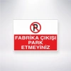 Fabrika Çıkışı Park Etmeyiniz Sticker 20X28 Cm