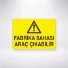 Fabrika Sahası Araç Çıkabilir Sticker 20X28 Cm