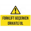 Forklift Geçerken Dikkatli Ol Sticker 20X28 Cm