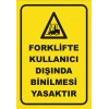 Forklifte Kullanıcı Dışında Binilmesi Yasaktır Sticker 20X28 Cm