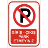 Giriş Çıkış Park Etmeyiniz Sticker 20X28 Cm
