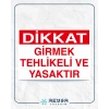 Girmek Tehlikeli ve Yasaktır Sticker 20X28 Cm
