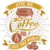 Give Me Coffe Sticker 10x10 cmRenkli Sticker
