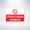 Göreviniz Olmadıkça Dokunmayınız Sticker 20X28 Cm