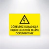 Göreviniz Olmadıkça Hiçbir Elektrik Teline Dokunmayınız Sticker 20X28 Cm