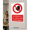 Görevli Olmayan Giremez Sticker 20X28 Cm