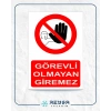 Görevli Olmayan Giremez Sticker 20X28 Cm