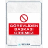 Görevliden Başkası Giremez Sticker 20X28 Cm