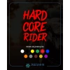 Hard Core Rider Sticker 17x17 Cm Kırmızı