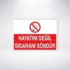 Hayatını Değil Sigaranı Söndür Sticker 20X28 Cm