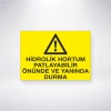 Hidrolik Hortum Patlayabilir Önünde ve Yanında Durma Sticker 20X28 Cm