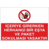 İceriye Girerken Herhangi Bir Eşya Ve Paket Sokulması Yasaktır Sticker 20X28 Cm