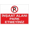 İnşaat Alanı Park Etmeyiniz Sticker 20X28 Cm