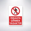 İnşaata Girmek Yasaktır Sticker 20X28 Cm