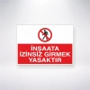 İnşaata İzinsiz Girmek Yasaktır Sticker 20X28 Cm