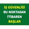 İş Güvenliği bu Noktadan İtibaren Başlar Sticker 20X28 Cm
