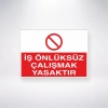 İş Önlüksüz Çalışmak Yasaktır Sticker 20X28 Cm