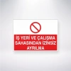 İş Yeri Çalışma Sahasından İzinsiz Ayrılma Sticker 20X28 Cm