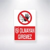 İşi Olmayan Giremez Sticker 20X28 Cm