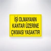 İşi Olmayanın Kantar Üzerinde Durması Yasaktır Sticker 20X28 Cm