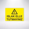 Islak Elle Tutmayınız Sticker 20X28 Cm