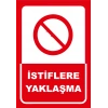 İstiflere Yaklaşma Sticker 20X28 Cm