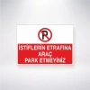 İstiflerin Etrafına Araç Park Etmeyiniz Sticker 20X28 Cm