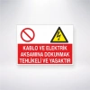 Kablo Ve Elektrik Aksamına Dokunmak Tehlikeli Ve Yasaktır 21x29 Arkası Yapışkanlı Sticker 20X28 Cm