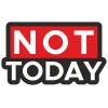 Not Today Sticker 10x10 cmRenkli Sticker