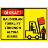 Kaldırılan Forklift Yükünün Altına Girme Sticker 20X28 Cm