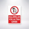 Kaldırılan Yük Altına Girme Sticker 20X28 Cm