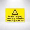 Kantara Yavaş Girin Yavaş Çıkın Sticker 20X28 Cm