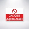 Kapak Açıkken Çalıştırmak Yasaktır Sticker 20X28 Cm