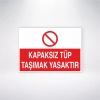 Kapaksız Tüp Taşımak Yasaktır Sticker 20X28 Cm