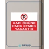 Kapı Önüne Park Etmek Yasaktır Sticker 20X28 Cm